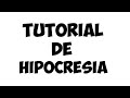 Tutorial de Hipocresía (Diezell)