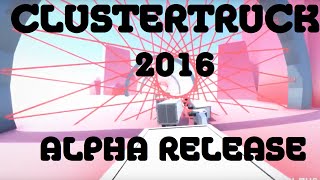 New ClusterTruck ALPHA release! All levels  (Playthrough \u0026 Commentery)