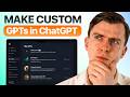 How I Create Custom GPTs on ChatGPT (Tutorial)