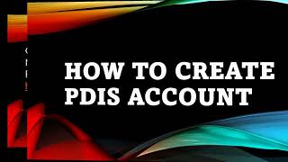 HOW TO create PDIS account