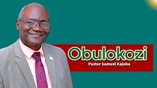 LIVE: Pastor Samuel Kajoba -  Obulokozi