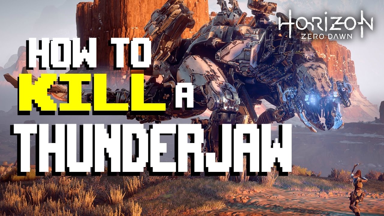 HOW TO KILL A THUNDERJAW - HORIZON ZERO DAWN - YouTube