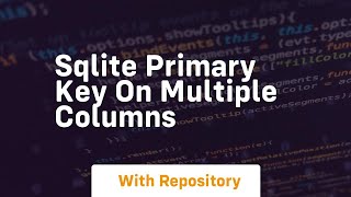 sqlite primary key on multiple columns