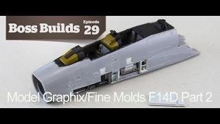 Model Graphix & Fine Molds F14-D | Part 2 | Boss Builds 29