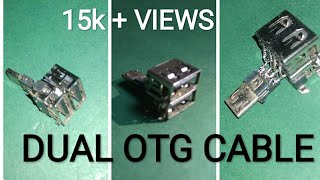 Make a dual otg cable made by old charger
