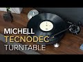 Michell TecnoDec Turntable Overview - ENTRY LEVEL REFERENCE TURNTABLE!