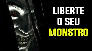 5 Dicas para Despertar o Seu Lado Monstro | Aprenda a Lidar com Ele