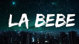 Yng Lvcas & Peso Pluma - La Bebe (Remix) 15p lyrics/letra