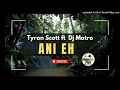 Ani_Eh_-_Tyron_Scott_x_Dj_Matro__Lyrics_video_(256k)#Fiabwoy Png official music 🎶 list 2024