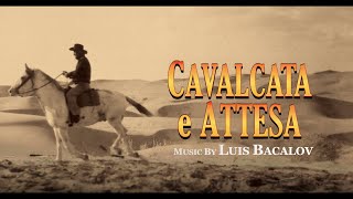 Spaghetti Western Soundtracks - Cavalcata e Attesa ● Luis Enriquez Bacalov (High Quality Audio)