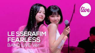 4K LE SSERAFIM 르세라핌 FEARLESS Band LIVE Concert 라이브 실력까지 증명한 퀸세라핌의 밴드라이브 it s KPOP LIVE 잇츠라이브