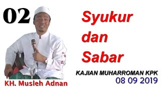 02 Syukur dan Sabar - KH. MUSLEH ADNAN