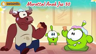 Murottal Juz 30 | Animasi Om Nom Series 10 | Surat An Nas - An Naba | Metode Ummi | Bocah Muslim