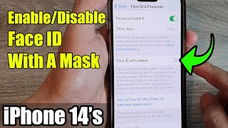 iPhone 14's/14 Pro Max: How to Enable/Disable Face ID With A Mask