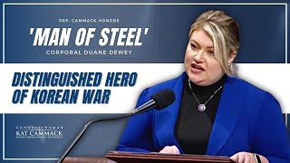 Rep. Cammack Honors 'Man Of Steel' Corporal Duane Dewey Distinguished Hero Of Korean War