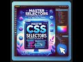Master CSS Selectors: A Complete Guide for Web Developers