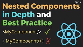 Reactjs Nested component in depth | Best Practices on Nested Component | Reactjs tutorial for Pro