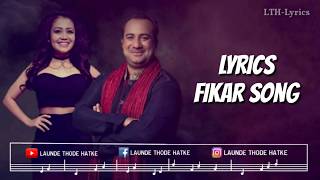 FIKAR LYRICS – Neha Kakkar, Rahat Fateh Ali Khan | Do Dooni Panj