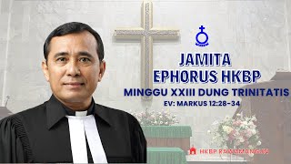 JAMITA EPHORUS HKBP - MINGGU XXIII DUNG TRINITATIS - HKBP RAWAMANGUN