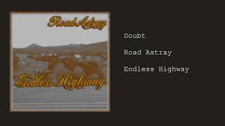 Road Astray - Doubt