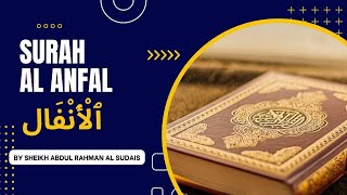 Surah Al-Anfal | By Sheikh Abdur-Rahman As-Sudais| Full Arabic Recitation(HD)| 08-سورۃالانفال (DSR)