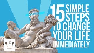 15 SIMPLE Steps To Change Your Life Immediately
