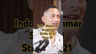 Indo- Myanmar Surgical Strike of 21 Para SF #nsg #indianarmy #defenceattache