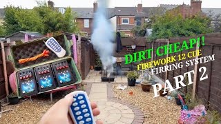 DIRT CHEAP FIREWORKS 12 CUE FIRRING SYSTEM PART 2