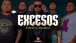 Fuerza Regida - EXCESOS (Expert Video Lyrics)