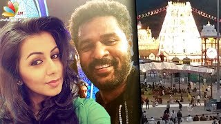 Prabhu Deva, Nikki Galrani to shoot marriage in Tirupati | Hot Tamil Cinema News