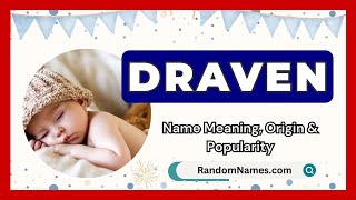 Draven - Baby Boy Name Meaning, Origin \u0026 Popularity - RandomNames.com