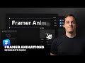 Framer Animations: Complete Guide (Text, Scroll, Components & Creative Effects)