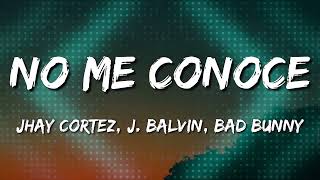 Jhay Cortez, J  Balvin, Bad Bunny - No Me Conoce (Letra\Lyrics) [Loop 1 Hour]