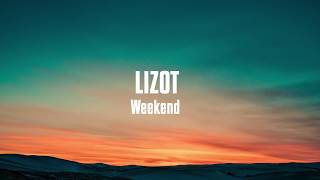 LIZOT - Weekend | Lyrics