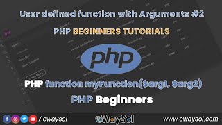 PHP user defined function Arguments Tutorials #2 | Php Beginners Tutorials | Web Tutorials | eWaySol