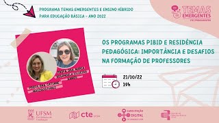 Os programas Pibid e Residência Pedagógica: importância e desafios na formação de professores