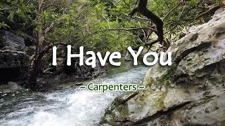 I Have You - KARAOKE VERSION - as popularized by Carpenters