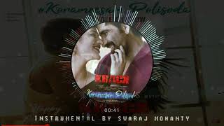 Korameesam Polisoda Instrumental | Swaraj Mohanty |  Krack | SS Thaman | Ramya Behera