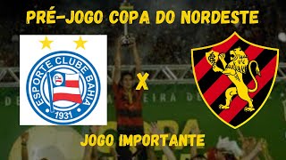 EP 142 - Pré-Jogo Bahia x Sport | Copa do Nordeste Jogo Decisivo | Sport em Tática