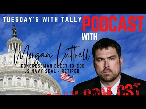 Episode 91 Congressman Elect Morgan Luttrell Retired Us Navy Seal