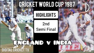 CRICKET WORLD CUP - 1987 / 2nd Semi Final / ENGLAND v INDIA / Highlights / DIGITAL CRICKET TV