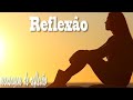 Mensagem de reflexão I Reflexão