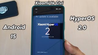 Xiaomi 14 Civi Hyper OS 2.0 Update Rollout | Xiaomi 14 Civi HyperOS 2.0 Update New Features