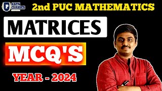 2nd PU  MATRICES IMPORTANT MCQ'S 2024 || CHAPTER WISE MCQ DISCUSSIONS FOR CLASS 12TH