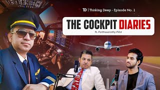 Flying High with Parthosarathy: A Pilot's Journey | Thinking Deep EP 01