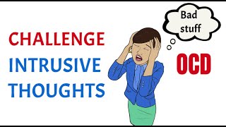 CBT for OCD -  Challenging Intrusive Thoughts