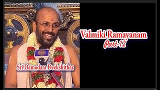 Ramayanam part - 12 ராமாயணம் பகுதி - 12, Damodara Deekshithar, வால்மீகி ராமாயணம், வால்மீகி ராமாயணம்