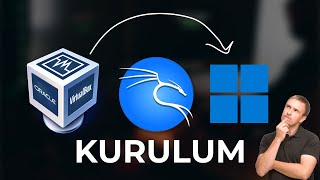 VirtualBox ile Windows'ta Kali Linux Kurulumu! | (2 Yöntem)