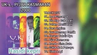 U.K's - Pijar Kasmaran 2000 (Full Album)