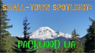 Small-town Spotlight: Packwood, WA